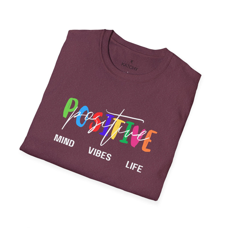 Positive Mind Life Vibes T-Shirt