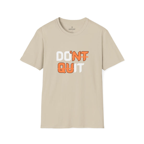 Motivational Workout Unisex T-Shirt - Don't Quit Fitness Shirt