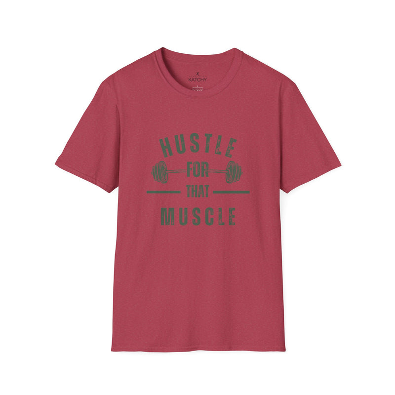 Hustle for That Muscle T-Shirt