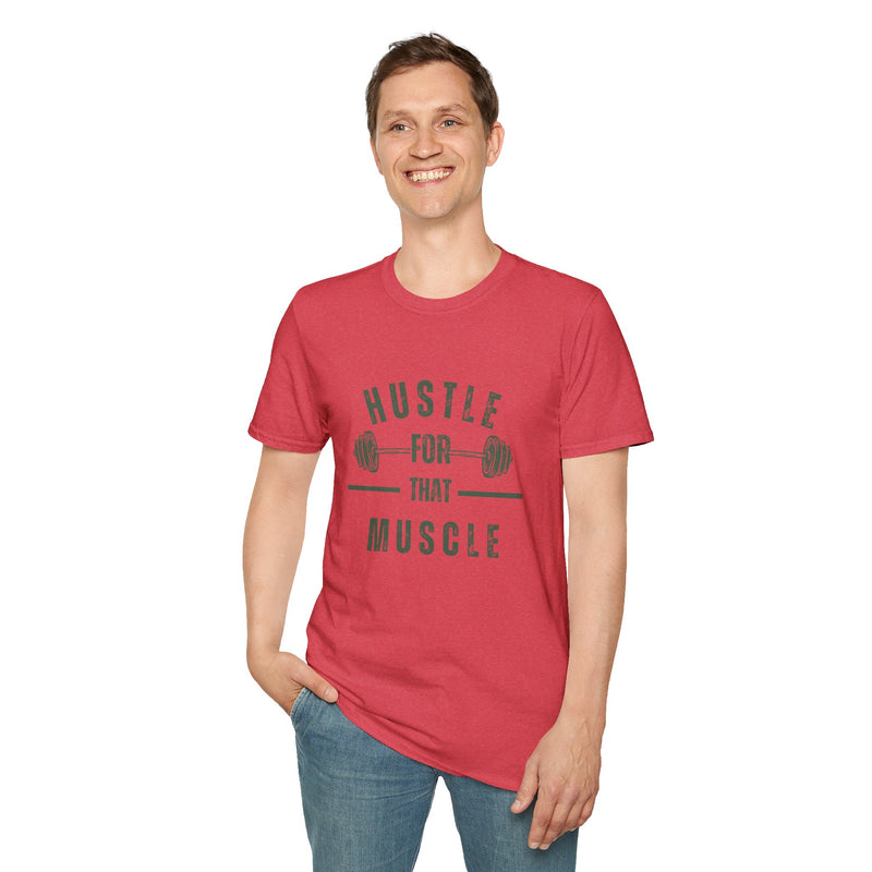 Hustle for That Muscle T-Shirt