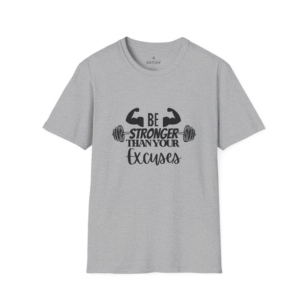 Workout T-Shirt - Be Stronger Than Your Excuses