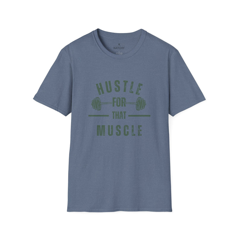 Hustle for That Muscle T-Shirt