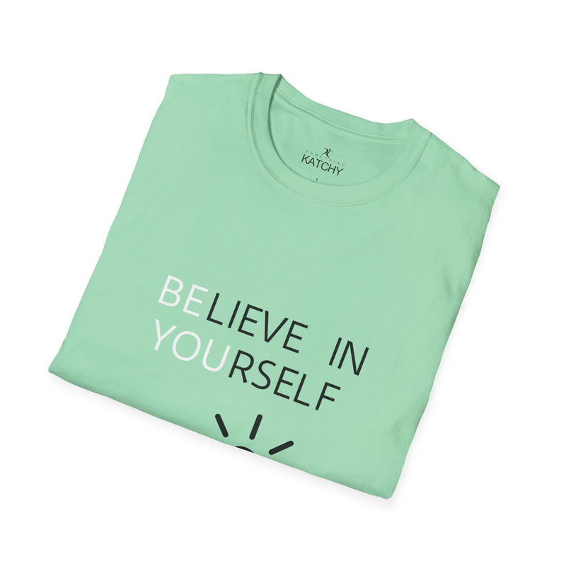 Believe in You Unisex T-Shirt - Workout Inspirational Tee