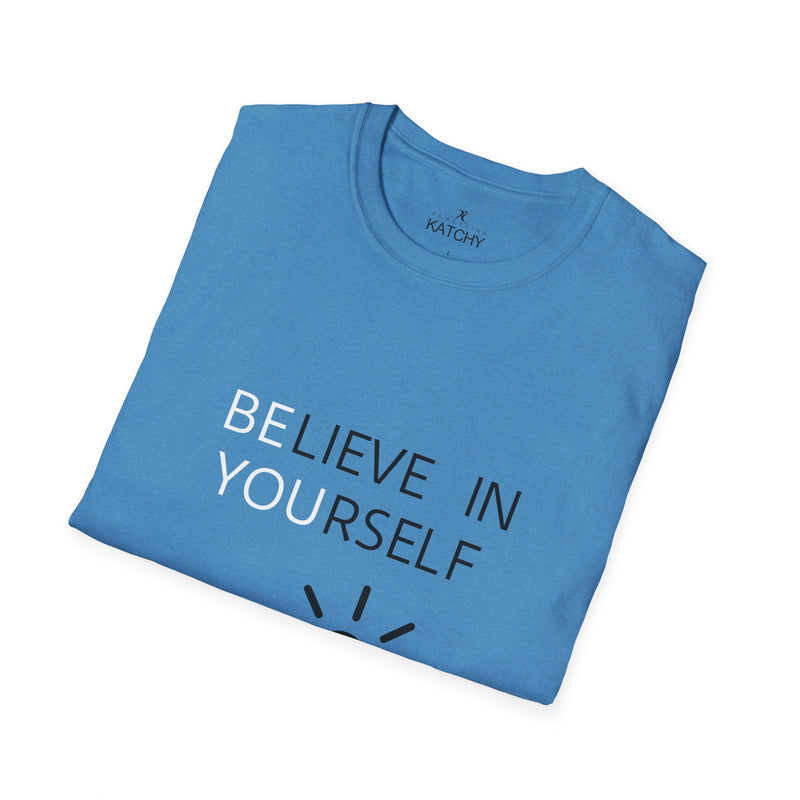 Believe in You Unisex T-Shirt - Workout Inspirational Tee