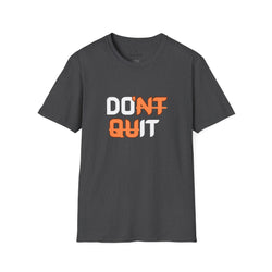 Motivational Workout Unisex T-Shirt - Don't Quit Fitness Shirt