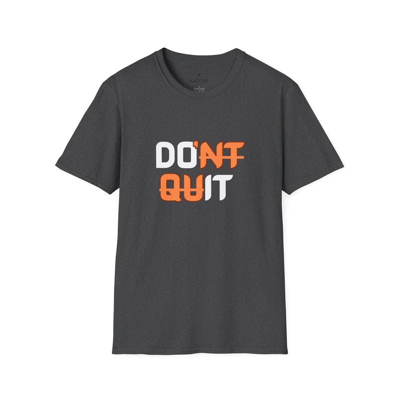 Motivational Workout Unisex T-Shirt - Don't Quit Fitness Shirt