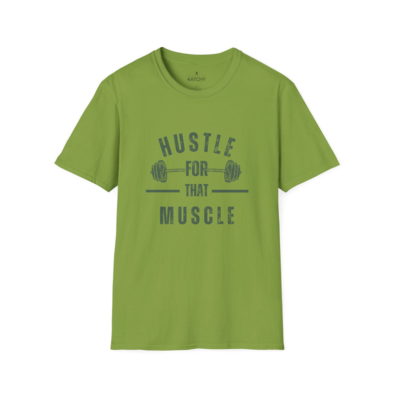 Hustle for That Muscle T-Shirt