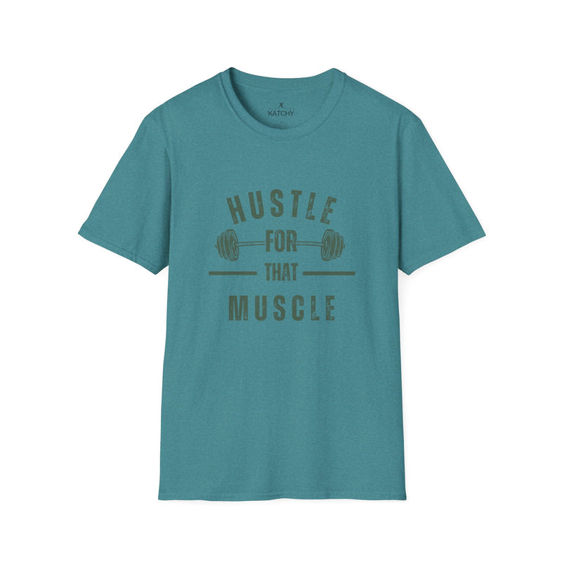 Hustle for That Muscle T-Shirt