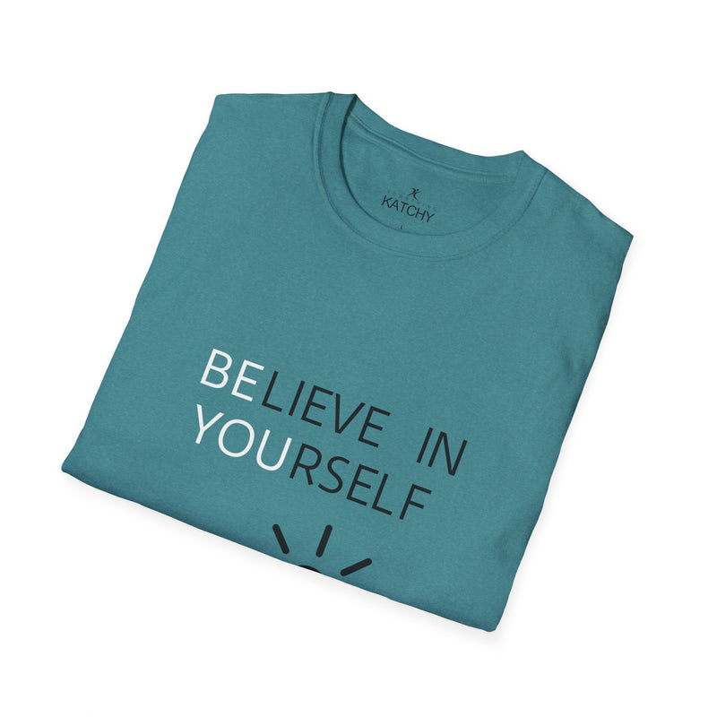 Believe in You Unisex T-Shirt - Workout Inspirational Tee