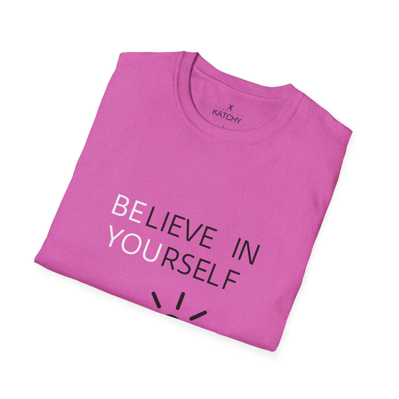 Believe in You Unisex T-Shirt - Workout Inspirational Tee