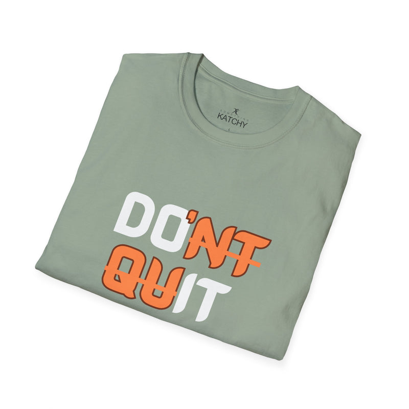 Motivational Workout Unisex T-Shirt - Don't Quit Fitness Shirt