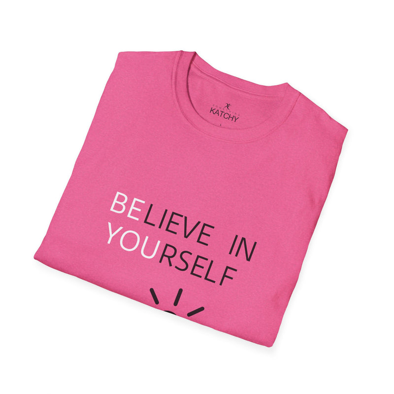 Believe in You Unisex T-Shirt - Workout Inspirational Tee